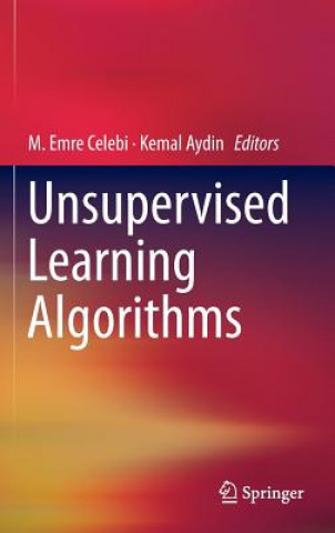 Könyv Unsupervised Learning Algorithms M. Emre Celebi