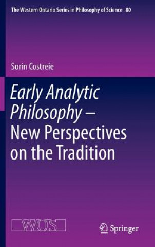 Kniha Early Analytic Philosophy - New Perspectives on the Tradition Sorin Costreie