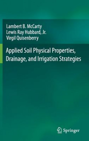 Carte Applied Soil Physical Properties, Drainage, and Irrigation Strategies. Lewis Ray Hubbard