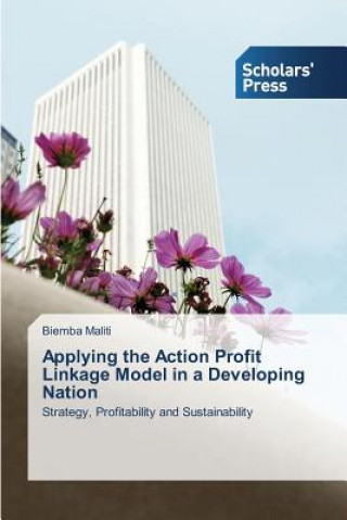 Carte Applying the Action Profit Linkage Model in a Developing Nation Maliti Biemba