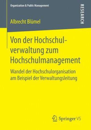 Kniha Von Der Hochschulverwaltung Zum Hochschulmanagement Albrecht Blümel