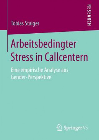 Kniha Arbeitsbedingter Stress in Callcentern Tobias Staiger