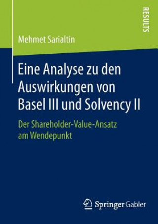 Kniha Eine Analyse Zu Den Auswirkungen Von Basel III Und Solvency II Mehmet Sarialtin