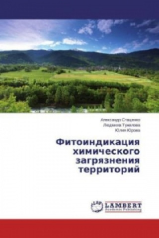 Könyv Fitoindikaciya himicheskogo zagryazneniya territorij Alexandr Stacenko