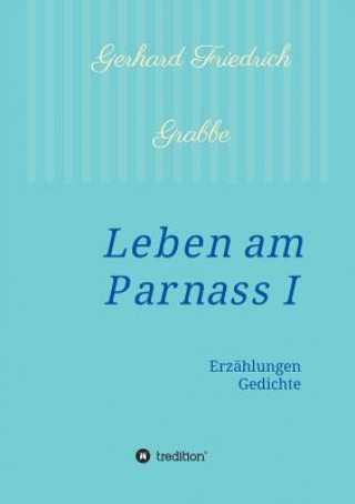 Kniha Leben am Parnass Gerhard Friedrich Grabbe