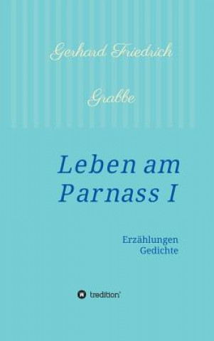 Kniha Leben am Parnass Gerhard Friedrich Grabbe