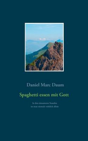 Carte Spaghetti essen mit Gott Daniel Marc Daum