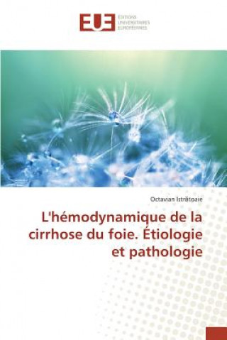 Könyv L'hemodynamique de la cirrhose du foie. Etiologie et pathologie Istr Toaie Octavian
