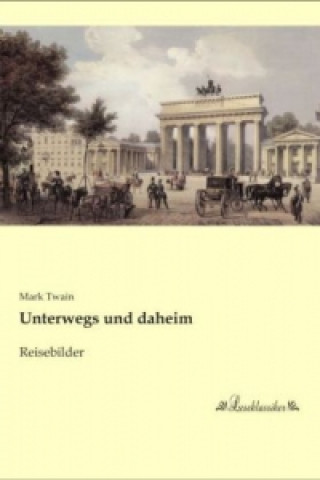 Livre Unterwegs und daheim Mark Twain