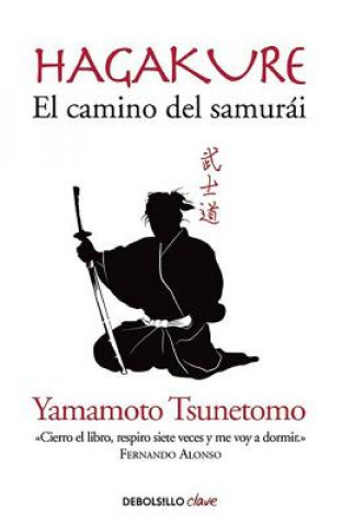 Kniha Hagakure, el camino del samurai YAMAMOTO TSUNETOMO