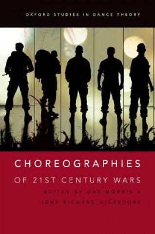 Kniha Choreographies of 21st Century Wars Gay Morris