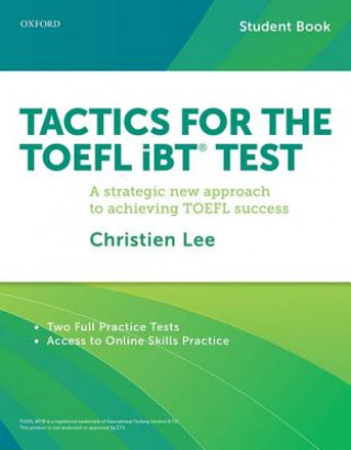 Kniha Tactics for the TOEFL iBT (R) Test: Student Pack Christien Lee