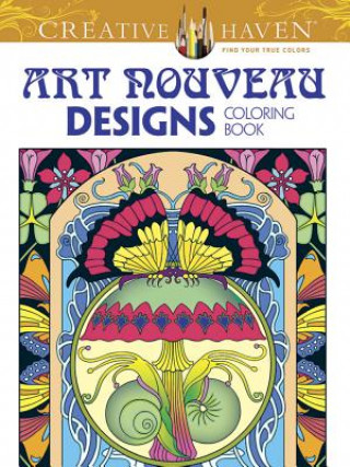 Carte Creative Haven Art Nouveau Designs Collection Coloring Book Dover Publications Inc