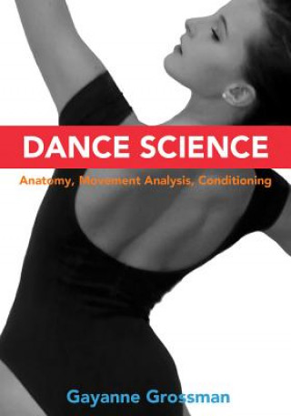 Kniha Dance Science Gayanne Grossman