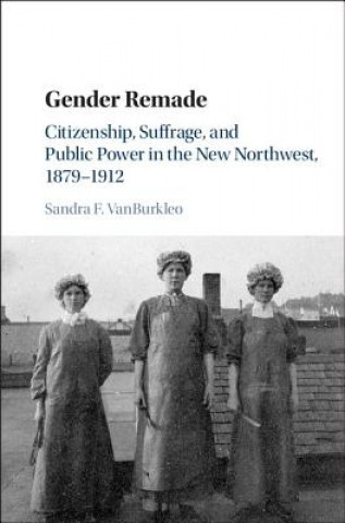 Kniha Gender Remade Sandra F. VanBurkleo