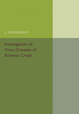 Книга Investigation of Virus Diseases of Brassica Crops L. Broadbent