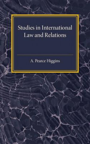 Kniha Studies in International Law and Relations A.Pearce Higgins