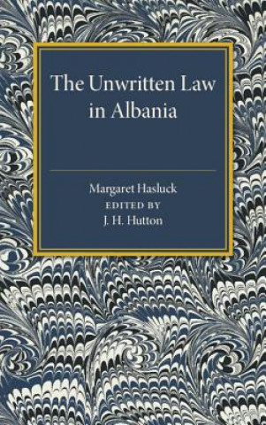 Kniha Unwritten Law in Albania Margaret Hasluck