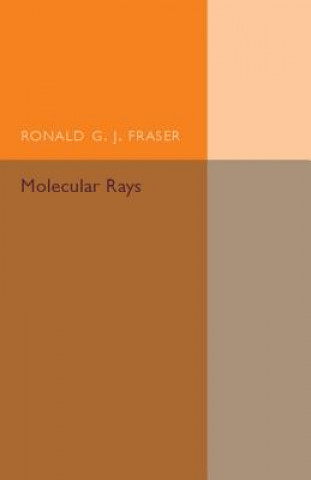 Knjiga Molecular Rays Ronald G. J. Fraser