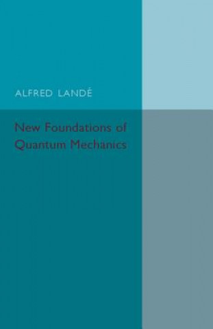 Carte New Foundations of Quantum Mechanics Alfred Lande