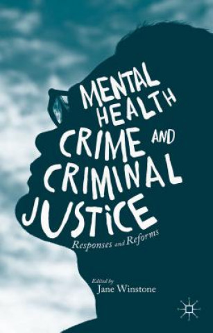 Kniha Mental Health, Crime and Criminal Justice Winstone Jane