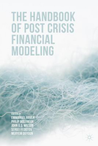 Könyv Handbook of Post Crisis Financial Modelling Haven Emmanuel