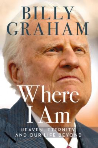Carte Where I Am Billy Graham