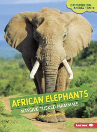 Книга African Elephants Hirsch Rebecca Eileen
