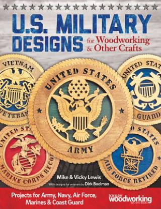 Kniha U.S. Military Designs for Woodworking & Other Crafts Mike Lewis