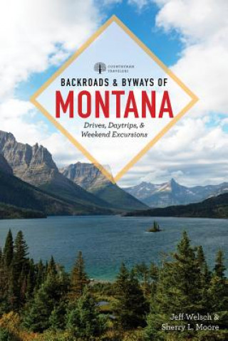 Kniha Backroads & Byways of Montana Jeff Welsch