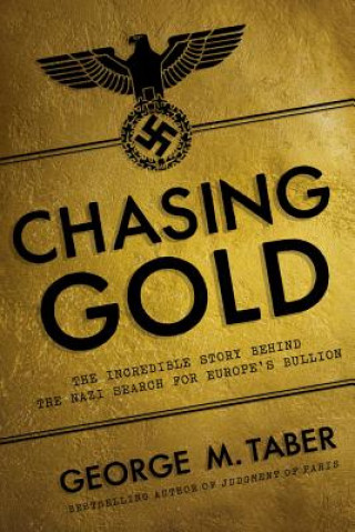 Könyv Chasing Gold George M. Taber