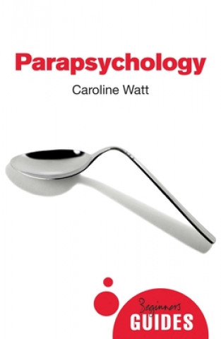 Kniha Parapsychology Caroline Watt