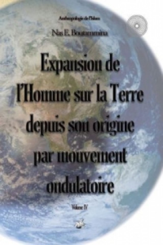 Könyv Expansion de l'Homme sur la Terre depuis son origine par mouvement ondulatoire Nas E. Boutammina