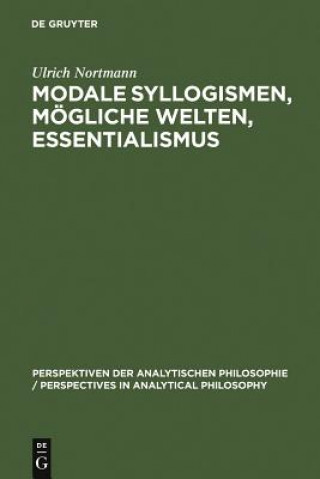 Carte Modale Syllogismen, moegliche Welten, Essentialismus Ulrich Nortmann