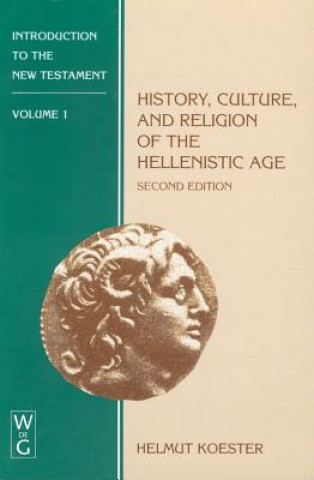 Libro History, Culture, and Religion of the Hellenistic Age Helmut Koester