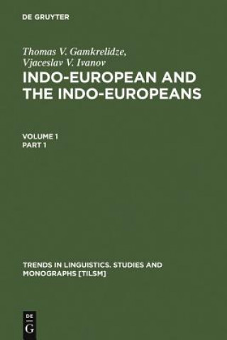 Kniha Indo-European and the Indo-Europeans Thomas V. Gamkrelidze