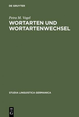 Kniha Wortarten Und Wortartenwechsel Petra M Vogel