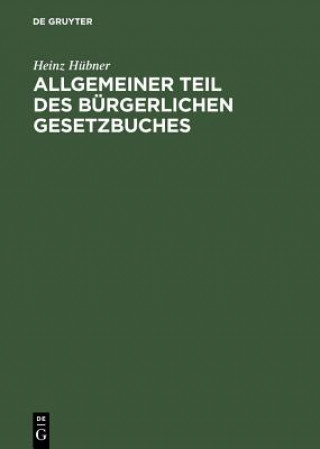 Kniha Allgemeiner Teil Des Burgerlichen Gesetzbuches Heinz Hubner