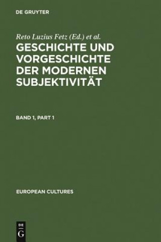 Könyv Geschichte Und Vorgeschichte Der Modernen Subjektivitat Reto Luzius Fetz