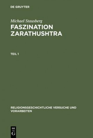 Knjiga Faszination Zarathushtra Professor of Religion Michael (University of Bergen Norway) Stausberg