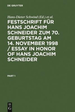 Kniha Festschrift Fur Hans Joachim Schneider Zum 70. Geburtstag Am 14. November 1998 / Essay in Honor of Hans Joachim Schneider Edwin Kube