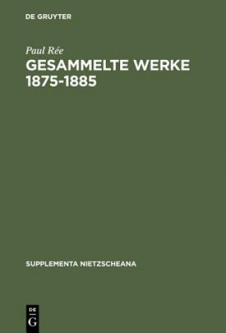 Carte Gesammelte Werke 1875-1885 Paul Ree