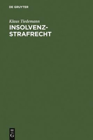 Kniha Insolvenz-Strafrecht Klaus Tiedemann