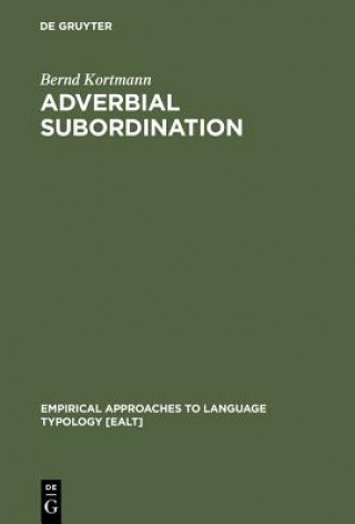 Книга Adverbial Subordination Bernd Kortmann