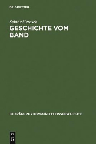 Kniha Geschichte vom Band Sabine Gerasch