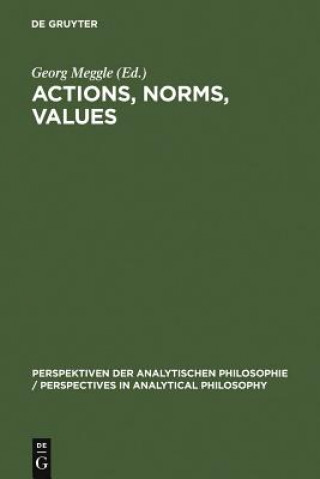 Könyv Actions, Norms, Values Georg Meggle