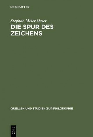 Książka Die Spur Des Zeichens Stephan Meier-Oeser