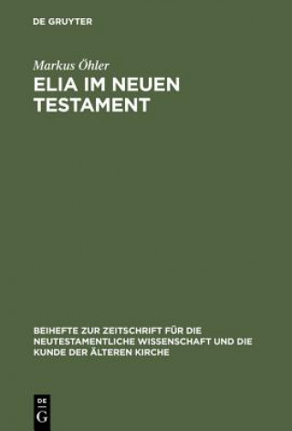 Kniha Elia im Neuen Testament Markus Ohler