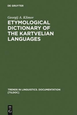 Könyv Etymological Dictionary of the Kartvelian Languages Georgij A. Klimov