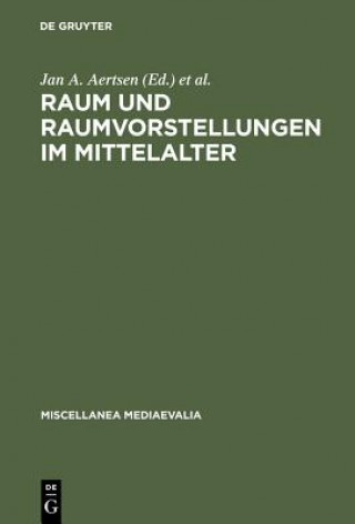 Buch Raum Und Raumvorstellungen Im Mittelalter Jan A. Aertsen